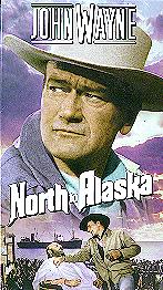 North to Alaska with John Wayne
