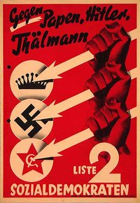  election poster, 1932. Translation: "Against , , ; List 2, Social Democrats". The poster shows the socialists crushing their three ideological enemies, , , and . 