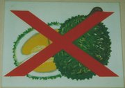 Durians forbidden sign in Malaysia